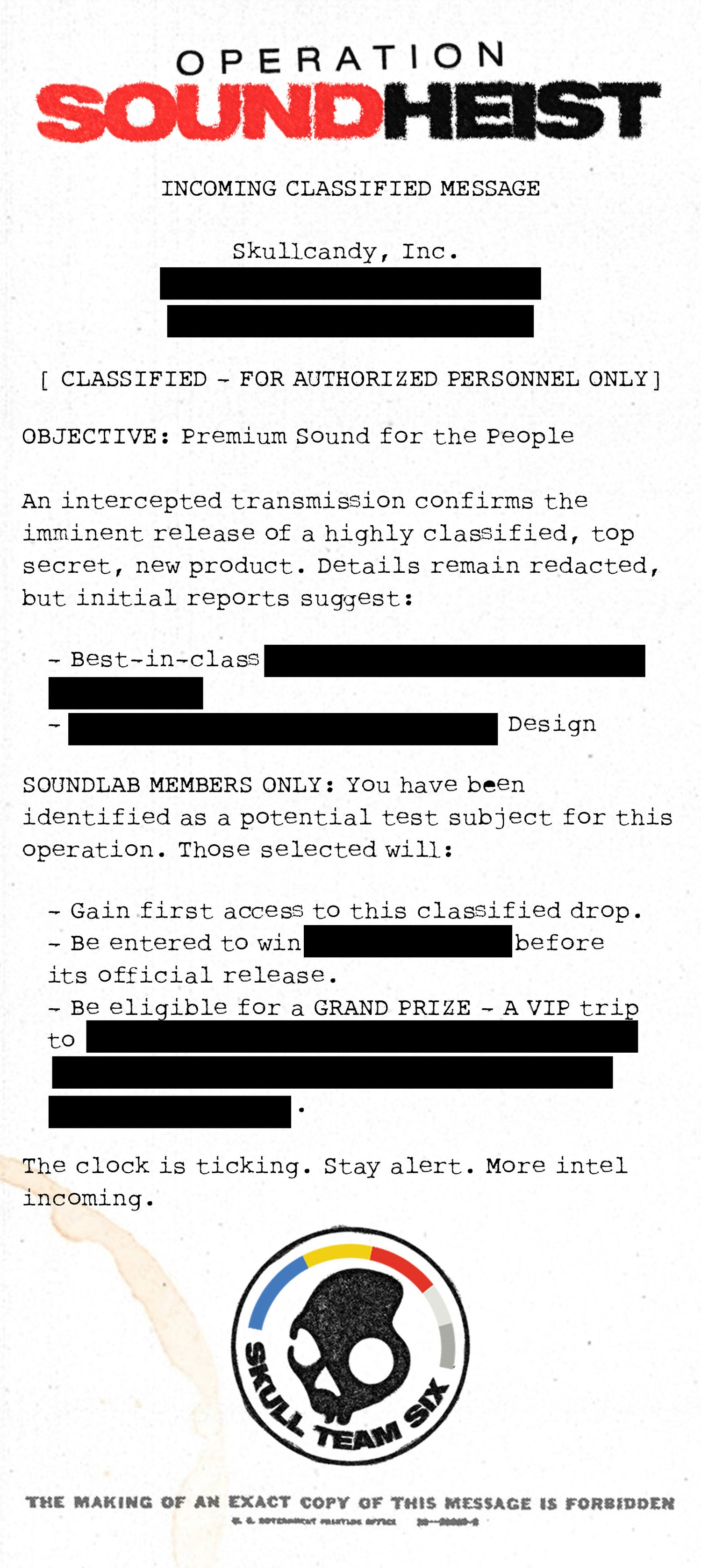 [CLASSIFIED] Confidential Briefing – Level 3.6 Clearance Required. Operation Premium Sound is scheduled for release in the near future. To gain access and updates, Soundlab membership initiation is required. This message will self-destruct in 3... 2...